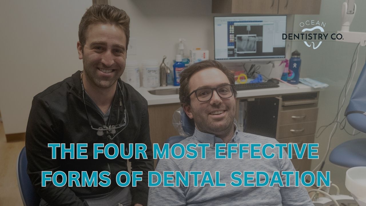 The Four Most Effective Forms of Dental Sedation In Ocean Township