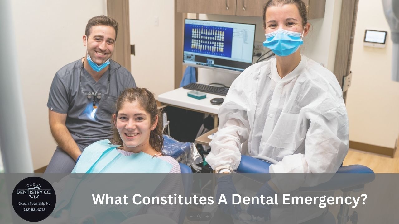 What Constitutes A Dental Emergency? And Where To Go In Ocean Township